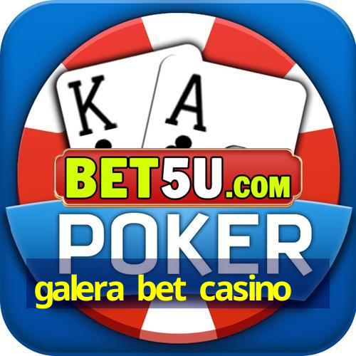 galera bet casino